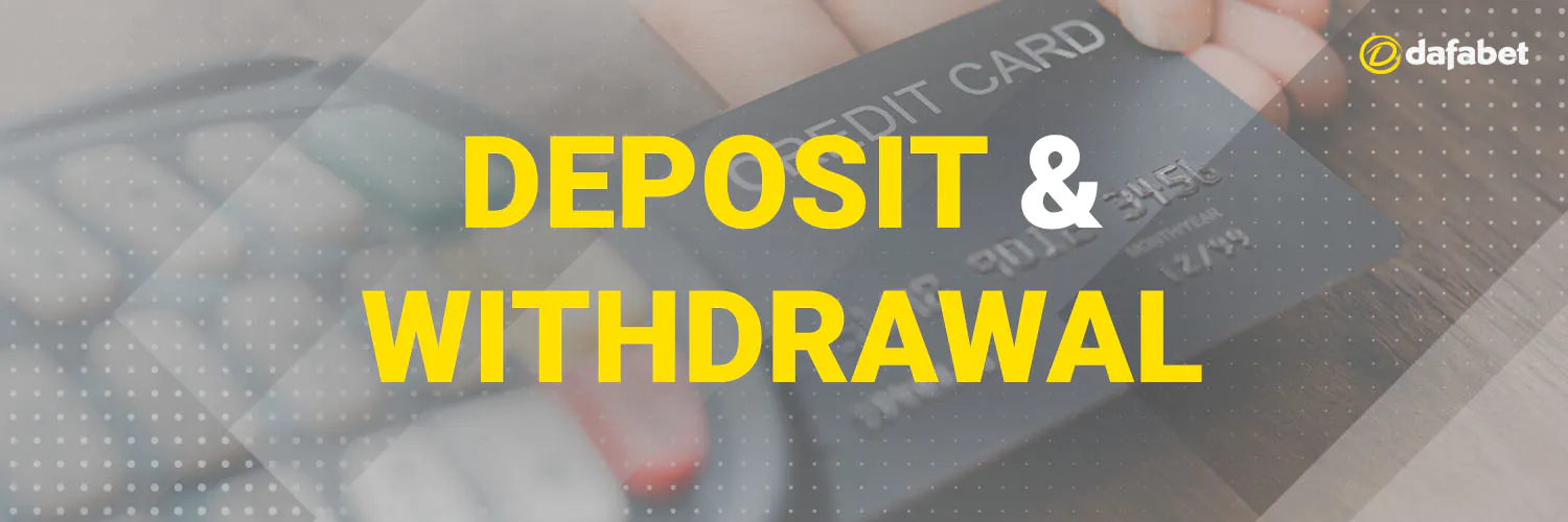 Deposit & Withdrawal